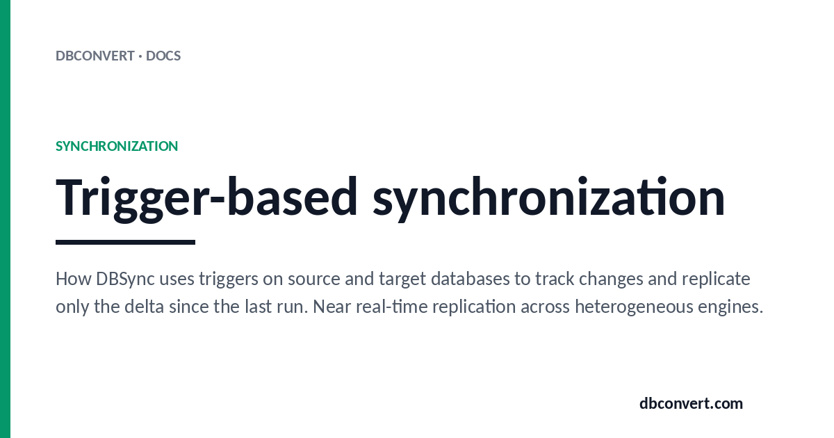 Trigger-based synchronization | DBConvert Docs