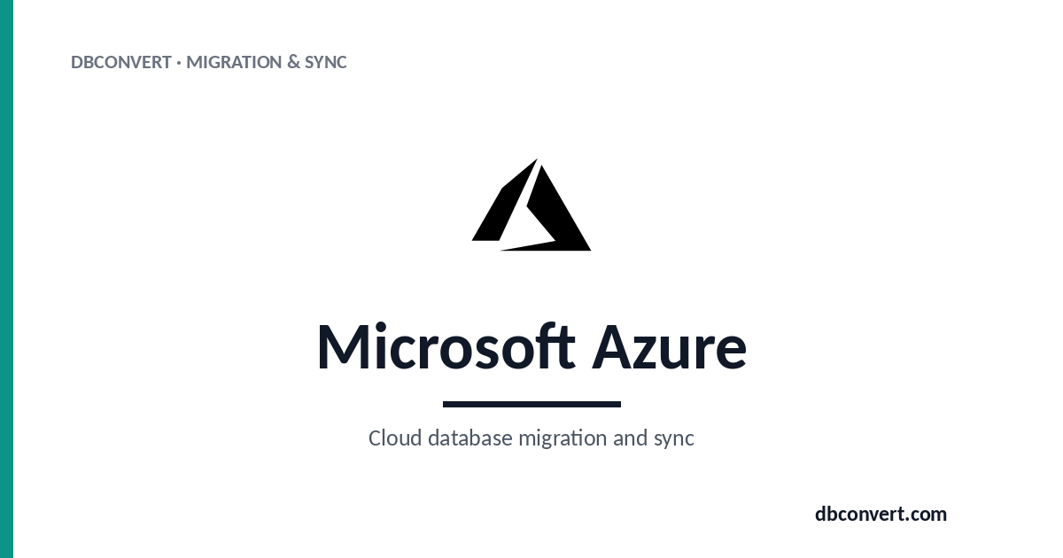 Azure SQL & Database Migration Tools - DBConvert