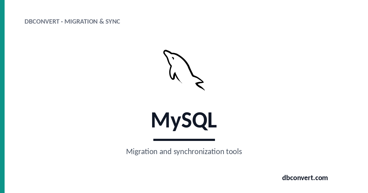 MySQL Migration Tool - Convert & Sync | DBConvert
