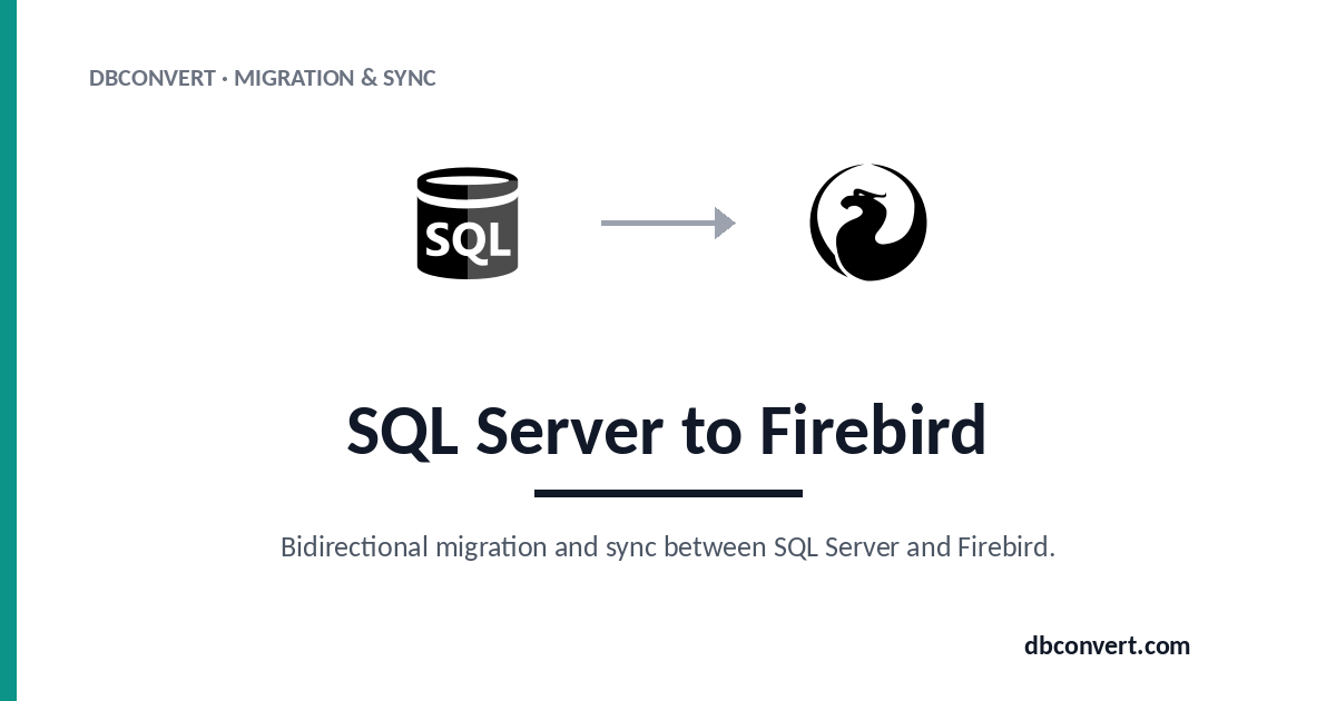 SQL Server to Firebird Converter — DBConvert